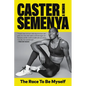 The Race to Be Myself: A Memoir - Paperback