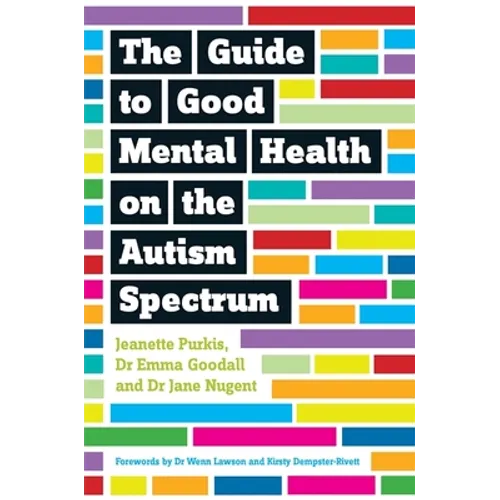The Guide to Good Mental Health on the Autism Spectrum - Paperback
