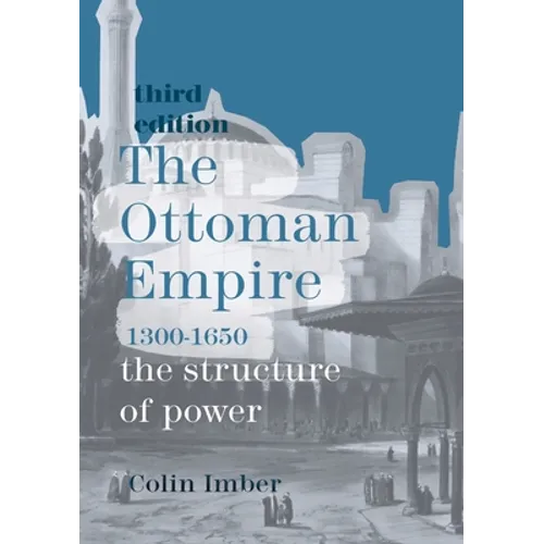 The Ottoman Empire, 1300-1650: The Structure of Power - Paperback