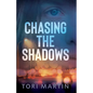 Chasing the Shadows - Paperback