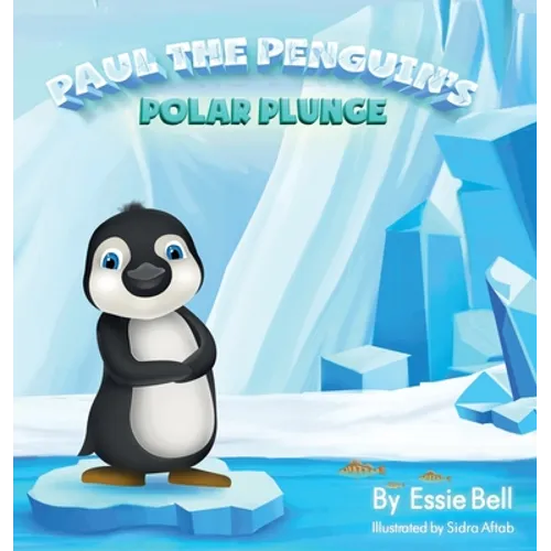 Paul the Penguin's Polar Plunge - Hardcover
