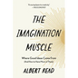 The Imagination Muscle: Where Good Ideas Come from (and How to Have More of Them) - Paperback