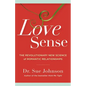 Love Sense: The Revolutionary New Science of Romantic Relationships - Hardcover