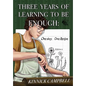 Three Years of Learning to Be Enough: One Day, One Recipe - Hardcover