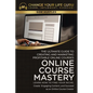 Online Course Mastery: The Ultimate Guide to Creating and Marketing Profitable Online Courses: The Ultimate Guide to Creating and Marketing P - Paperback