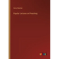 Popular Lectures on Preaching - Paperback