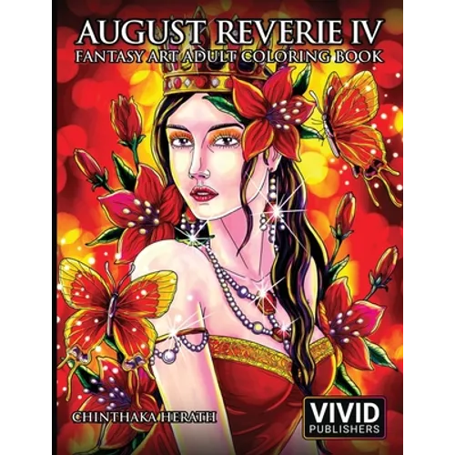 August Reverie 4: Fantasy Art Adult Coloring Book - Paperback