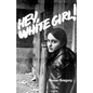 Hey, White Girl! - Paperback