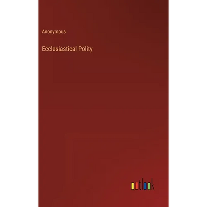 Ecclesiastical Polity - Hardcover