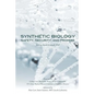 Synthetic Biology: Safety, Security, and Promise - Paperback