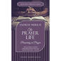 The Prayer Life: Persevering in Prayer - Paperback