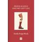 Frida Kahlo and My Left Leg - Hardcover