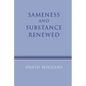 Sameness and Substance Renewed - Hardcover