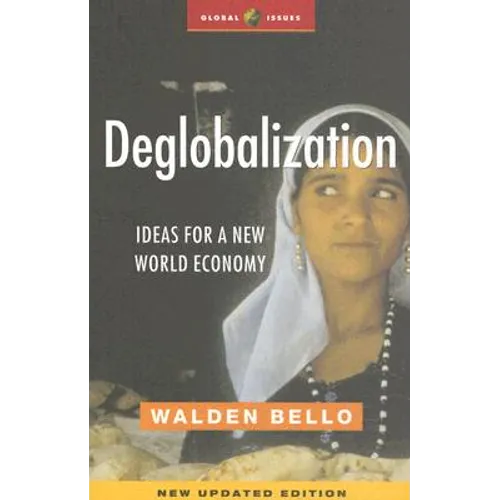 Deglobalization: Ideas for a New World Economy - Paperback