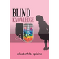 Blind Knowledge - Paperback