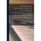 A Practical Introduction to Latin Prose Composition. Edited and rev. by George Granville Bradley - Paperback