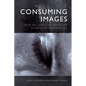 Consuming Images: Film Art and the American Television Commercial - Paperback