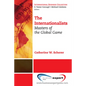 The Internationalists: Masters of the Global Game - Paperback