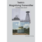 Tesla's Magnifying Transmitter: Recreating Tesla's Dream - Paperback