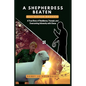 A Shepherdess Beaten But Never Broken: A True Story of Resilience, Triumph, and Overcoming Adversity with Grace - Paperback