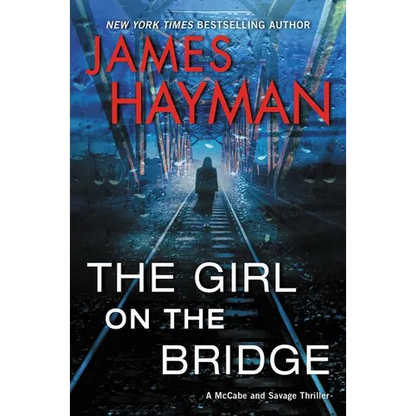 The Girl on the Bridge: A McCabe and Savage Thriller - Paperback