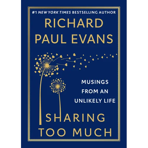 Sharing Too Much: Musings from an Unlikely Life - Paperback