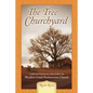 The Tree in the Churchyard: A Bicentennial History of Meadow Creek Presbyterian Church - Paperback