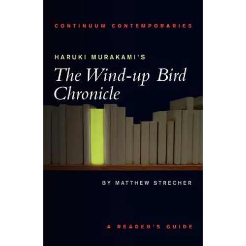 Haruki Murakami's the Wind-Up Bird Chronicle: A Reader's Guide - Paperback