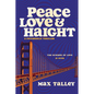 Peace, Love and Haight: A Psychedelic Thriller - Paperback