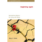 Beginning Again: Benedictine Wisdom for Living with Illness - Paperback