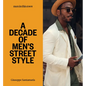 Men in This Town: A Decade of Men's Street Style - Hardcover