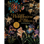 Wildflowers in Bloom Coloring Book: Over 150 Pages of Beautiful Botanicals to Color with Stunning Sprayed Edges - Paperback