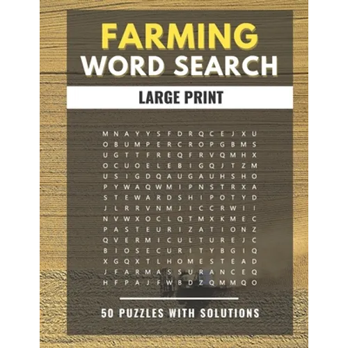 Farming Word Search Large Print 50 puzzles With Solutions: The Best Holiday and Christmas Gift For Adults and Kids interessed By Farm life, Agricultur - Paperback