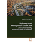 Highway Asset Management under Risk and Uncertainty - Paperback
