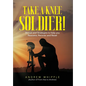 Take a Knee Soldier!: Stories and Strategies to help you Reassess Recover and Reset - Hardcover
