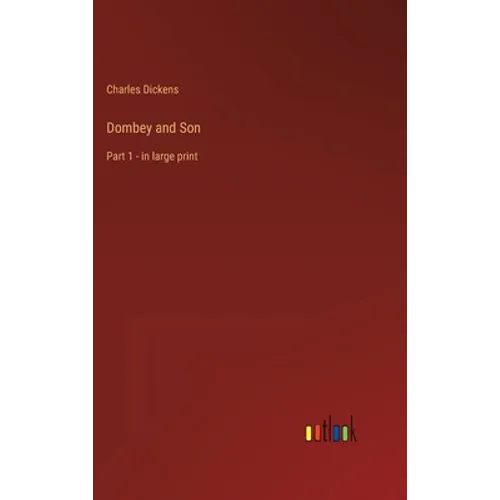Dombey and Son: Part 1 - in large print - Hardcover