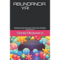 Abundancia Ya!: Re-Programmed your subconscious mind with 7 tools, Affirmations, Sacred Codes, Crystals, Numerology, Ho'oponopono and - Paperback
