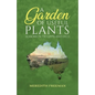 A Garden of Useful Plants: Seasons in the Gippsland Hills - Paperback