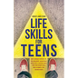 Life Skills For Teens - Paperback