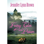 Fairy Tales and Poison: A self-help tale, entailing the emotional rollercoaster of a relationship cursed by alcoholism. - Paperback