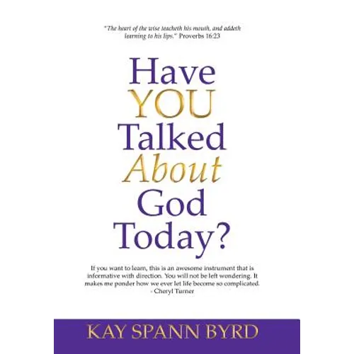 Have You Talked about God Today? - Hardcover