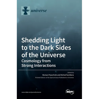Shedding Light to the Dark Sides of the Universe: Cosmology from Strong Interactions - Hardcover