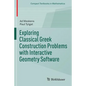 Exploring Classical Greek Construction Problems with Interactive Geometry Software - Paperback