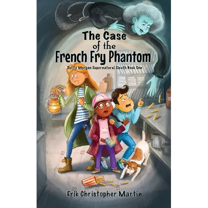 The Case of the French Fry Phantom: Dotty Morgan Supernatural Sleuth Book One - Paperback