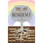 The Art of Resiliency - Hardcover