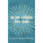 No One Radiates Love Alone - Hardcover