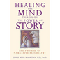 Healing the Mind Through the Power of Story: The Promise of Narrative Psychiatry - Paperback