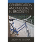 The Gentrification and Inequality in Brooklyn: New Kids on the Block - Hardcover