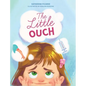 The Little Ouch - Hardcover