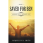 Saved for Ben: Book 1 - Hardcover
